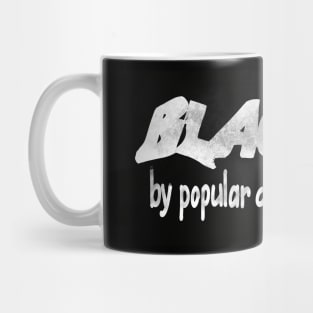 Black by Popular Demand Mug